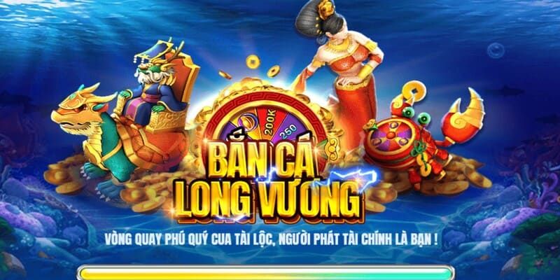 Tóm tắt vài thông tin về bắn cá Long Vương