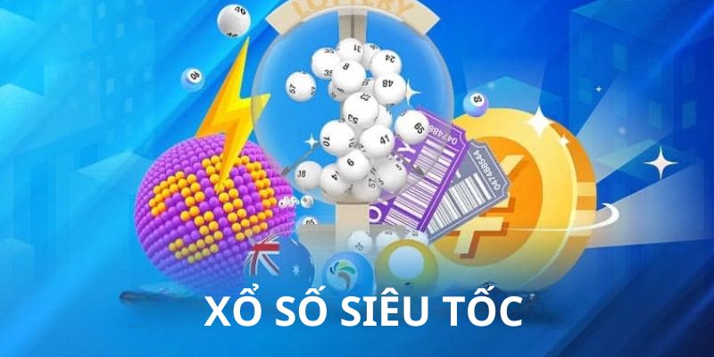 Xổ số siêu tốc